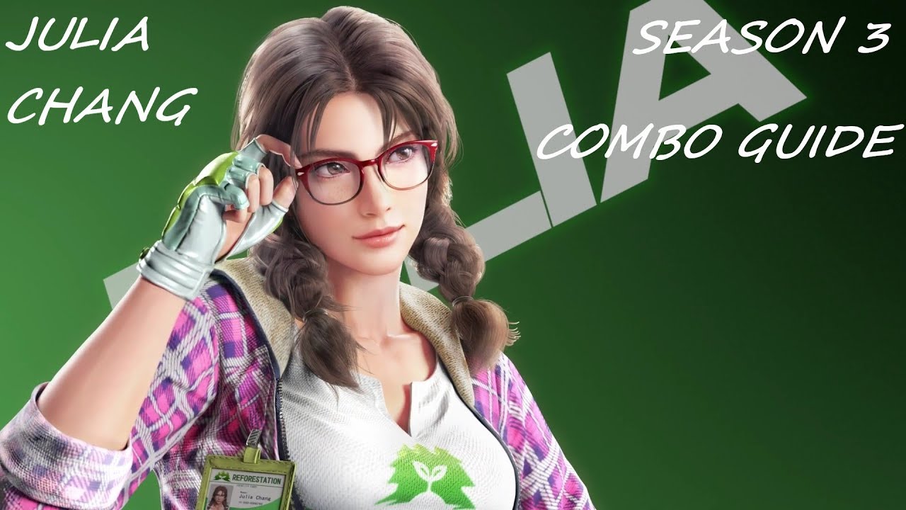 TEKKEN 7 - SEASON 3 COMBO GUIDE (JULIA CHANG)