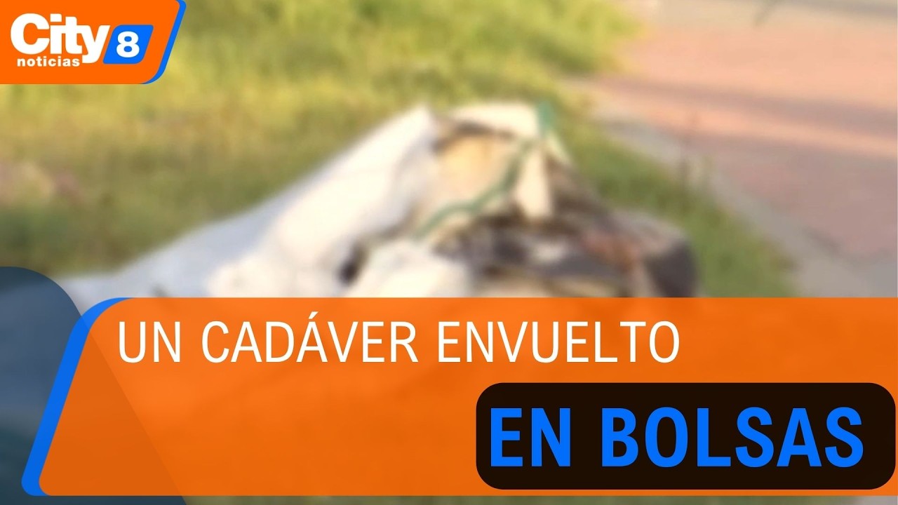 Macabro hallazgo en Kennedy: encuentran cad&aacute;ver envuelto en bolsas | CityTv