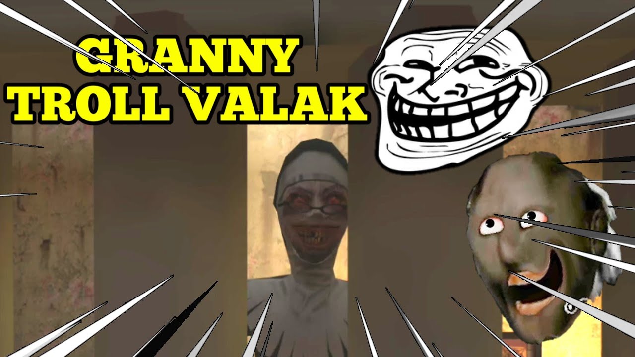 KHI GRANNY TROLL VALAK| PHIM NHIỀU GAME