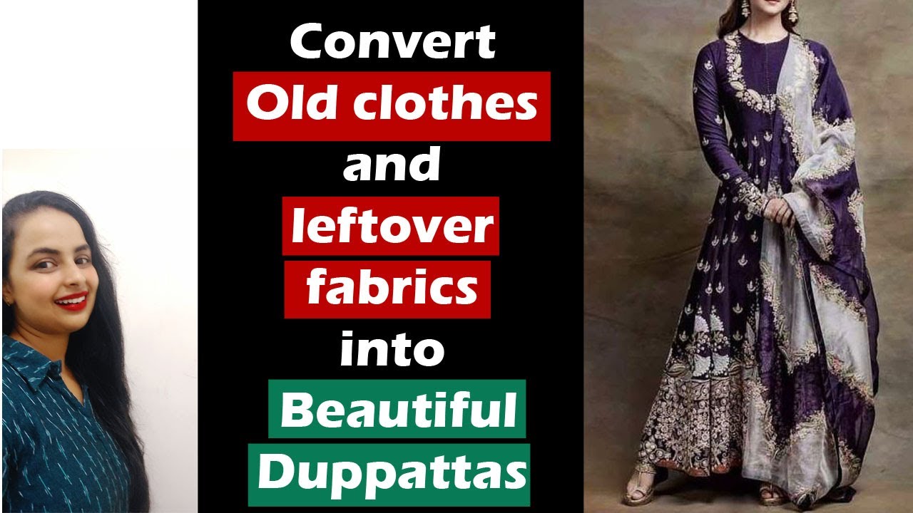 Duppatta designs that can be made from old kurtas and fabric pieces