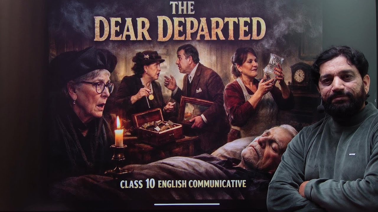 The Dear Departed {Class 10 - Communicative English} BOARD EXAM