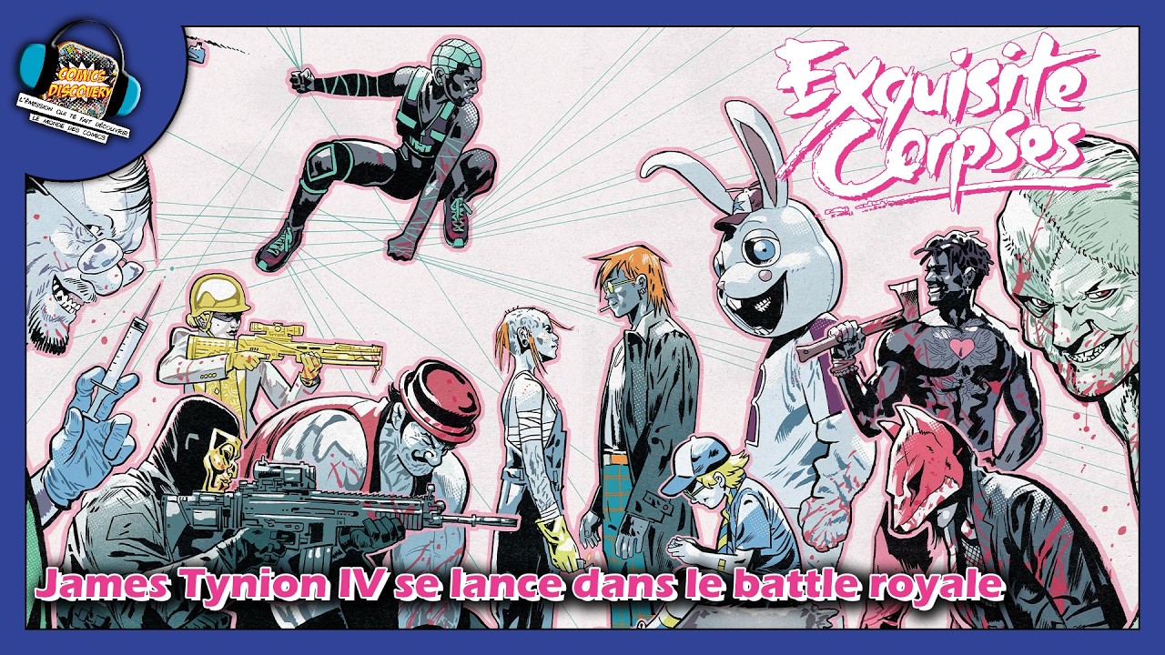 Exquisite Corpses : James Tynion IV Se Lance Dans Le Battle Royale – ComicsDiscovery S10E17