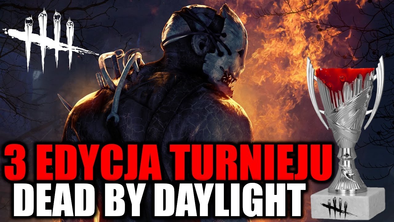 [FINAŁY] - 3 Edycja Polskiego Turnieju [Dead By Daylight] - START 17:00
