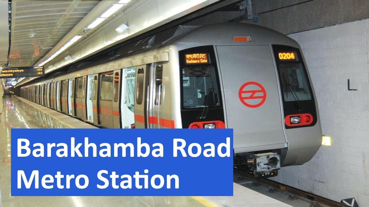 Barakhamba Road metro station - Platform, Parking, ATM, Facilities, Exit gates, First and Last Metro