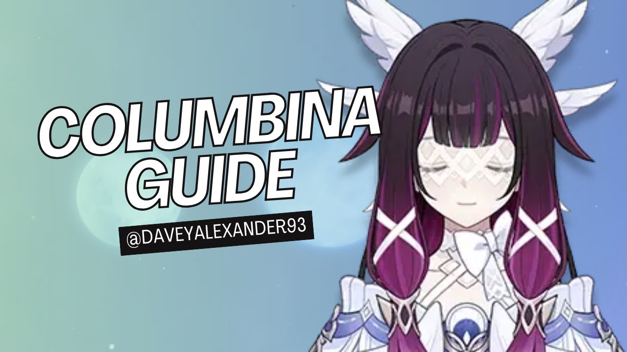Columbina Guide | Genshin Impact | Version Lunar 4 | Phase 1