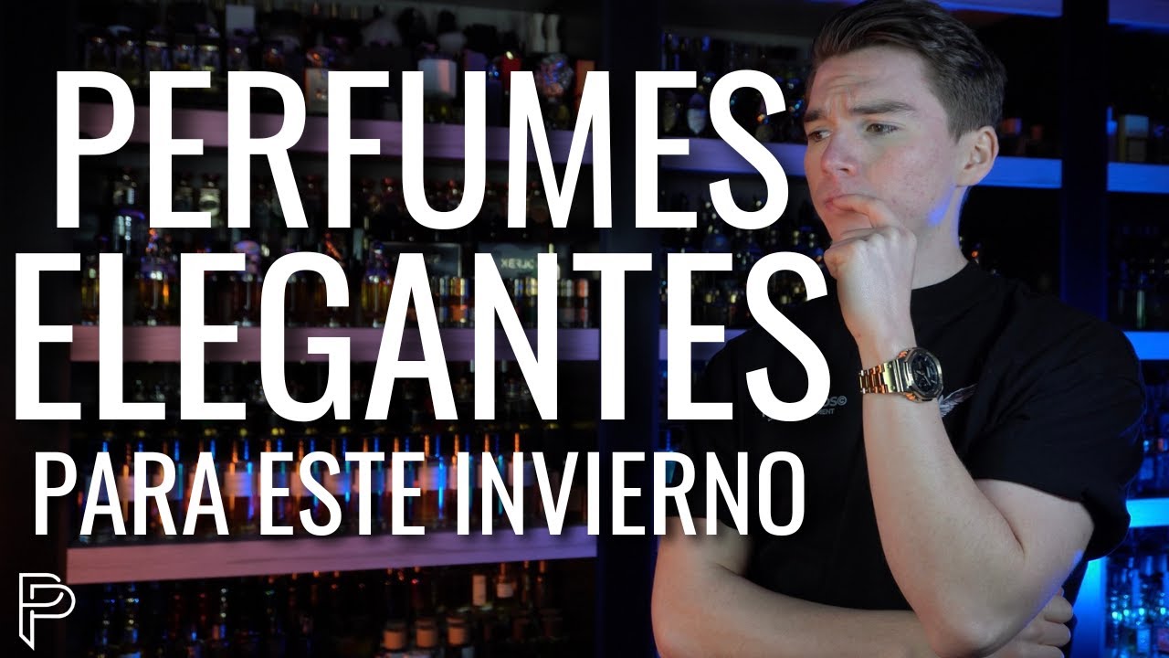 PERFUMES ELEGANTES PARA ESTE INVIERNO!! // PP