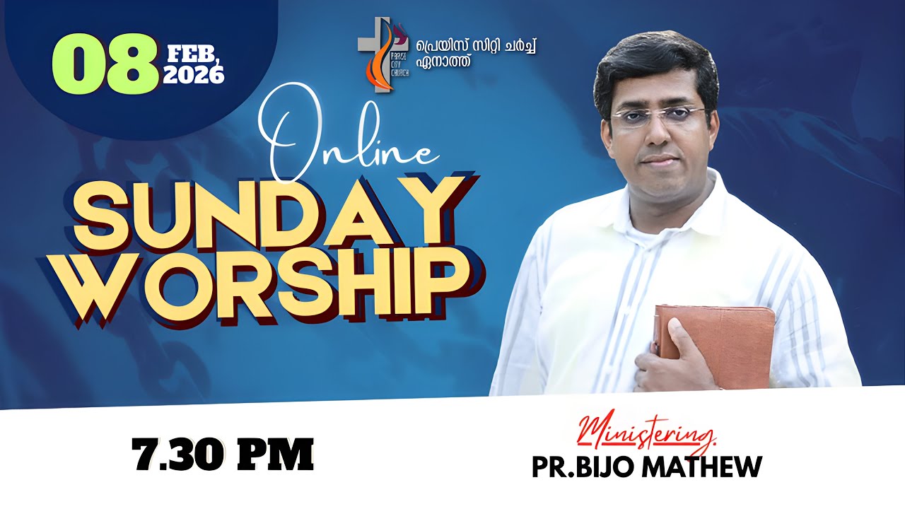 Online Sunday Second Service  l  Pr. Bijo Mathew l Praise City Church  l 08 Feb 2026