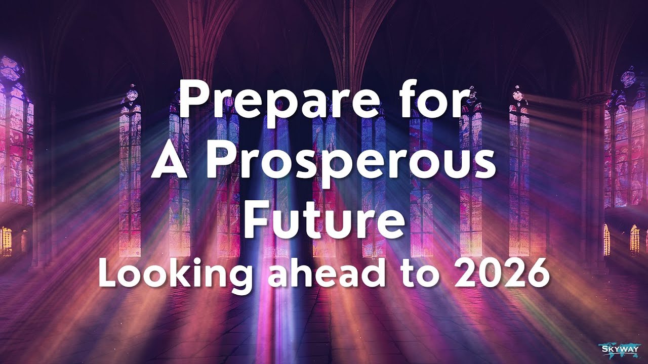 Prepare for a Prosperous Future Pt 1: Looking Ahead To 2026 - Sunday Morning Service - 1/04