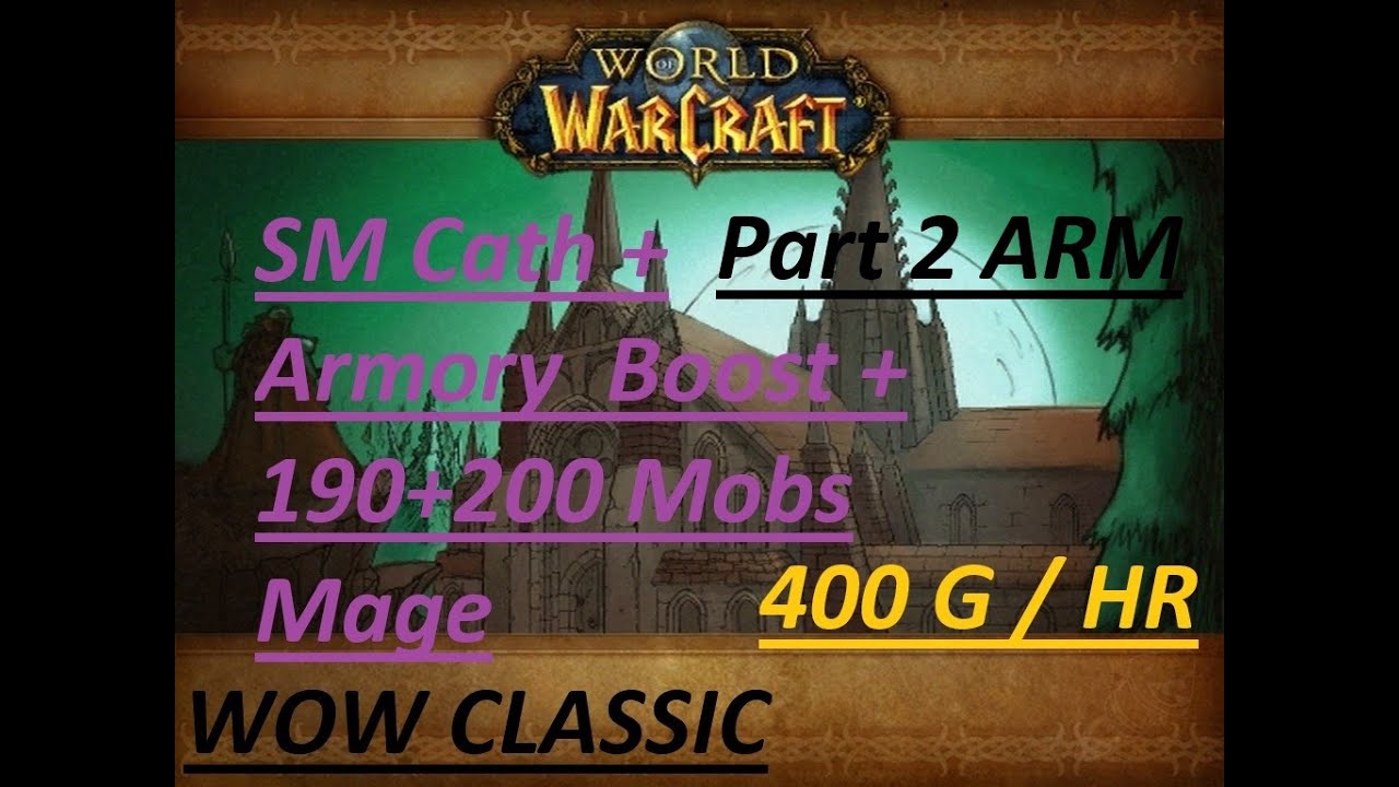 Wow Classic SM Cath + Armory (Scarlet Monastery) AOE GoldFarm + Boost  +190-200 Mobs 8Min PART 2