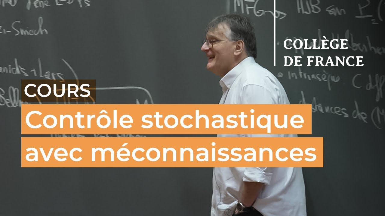 Contrôle stochastique avec méconnaissances (1) - Pierre-Louis Lions (2024-2025)