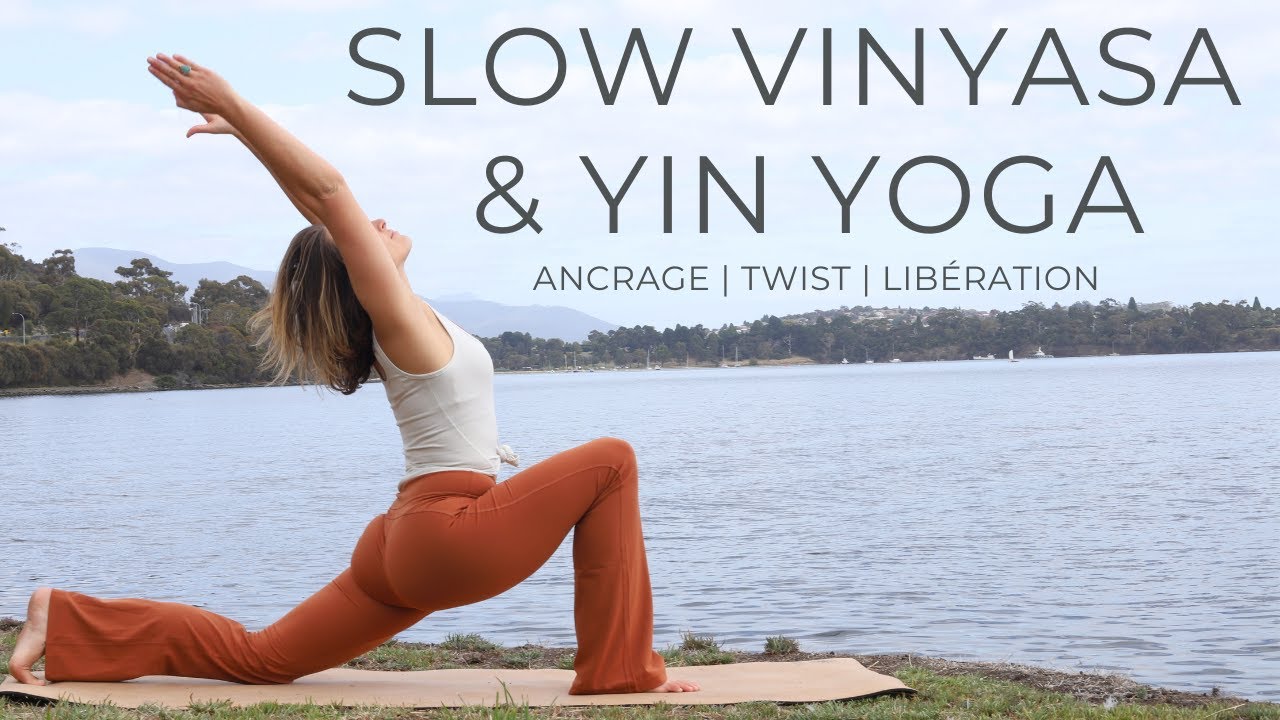 Slow Vinyasa & Yin Yoga – Corps Entier | Ancrage-Libérer les tensions-Twists (40 minutes)