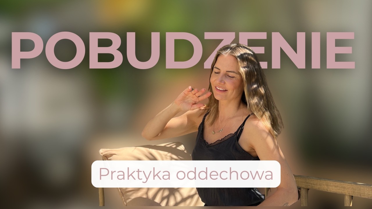 Praktyka oddechowa I Na poranne pobudzenie