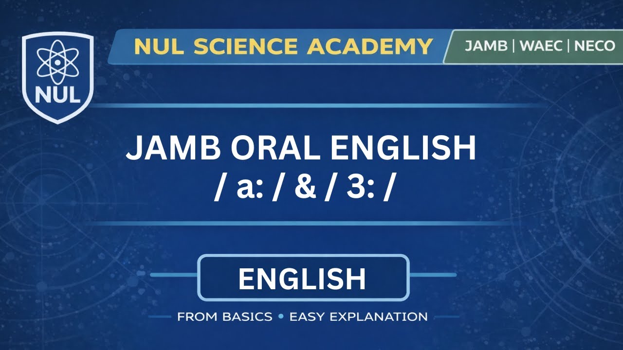 JAMB ORAL ENGLISH |  Long Vowels /a:/ & /3:/