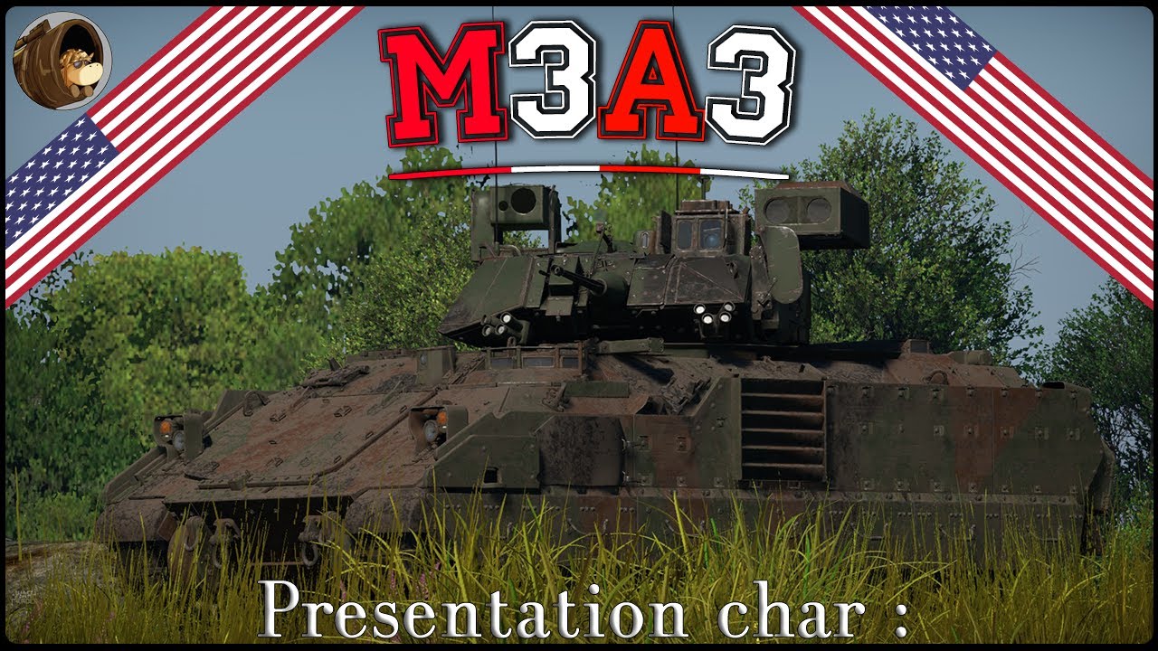 Présentation Char : Le M3A3 Bradley, le CHAD Bradley ! WarThunder FR