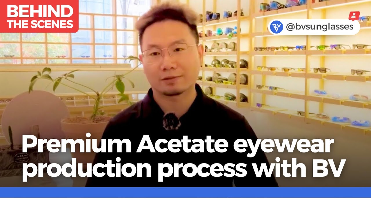Take a look behind premium acetate eyewear production process with Brilliant Vision