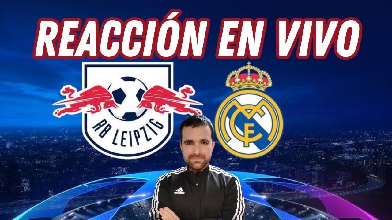 RB Leipzig vs Real Madrid | 8vos de Final Champions League