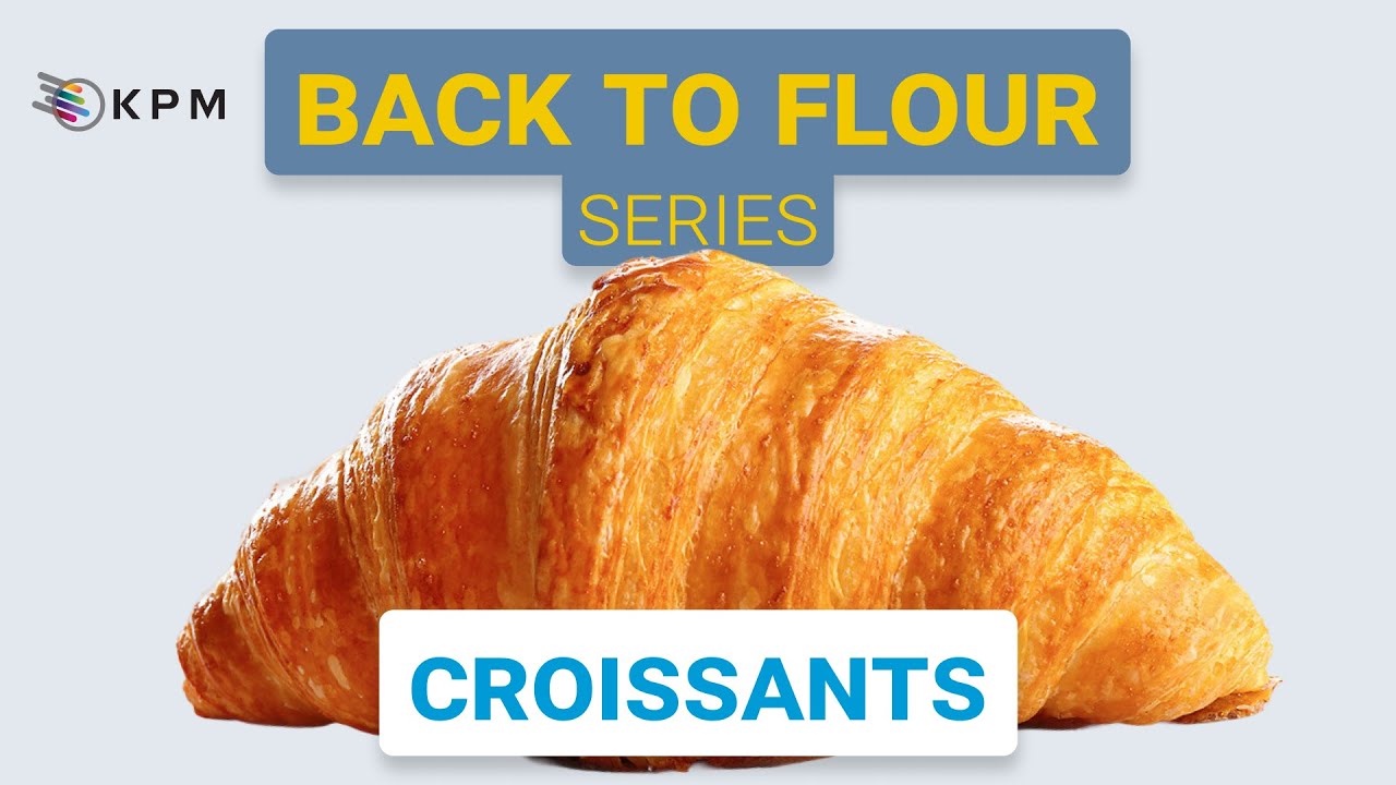 Back to Flour Series – Croissant Quality Explained