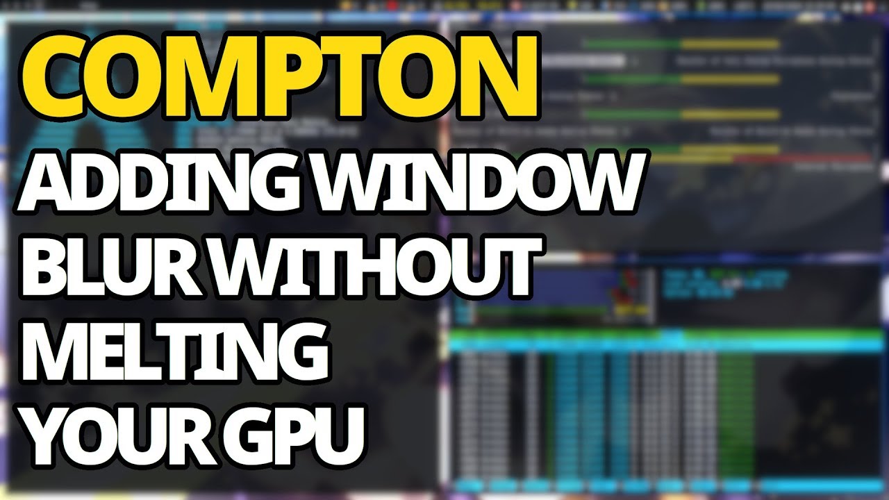 Compton: How To Enable Efficient Kawase Window Blur