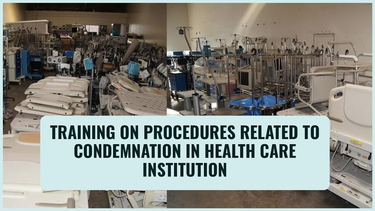Training on procedures related to condemnation in health care institutions