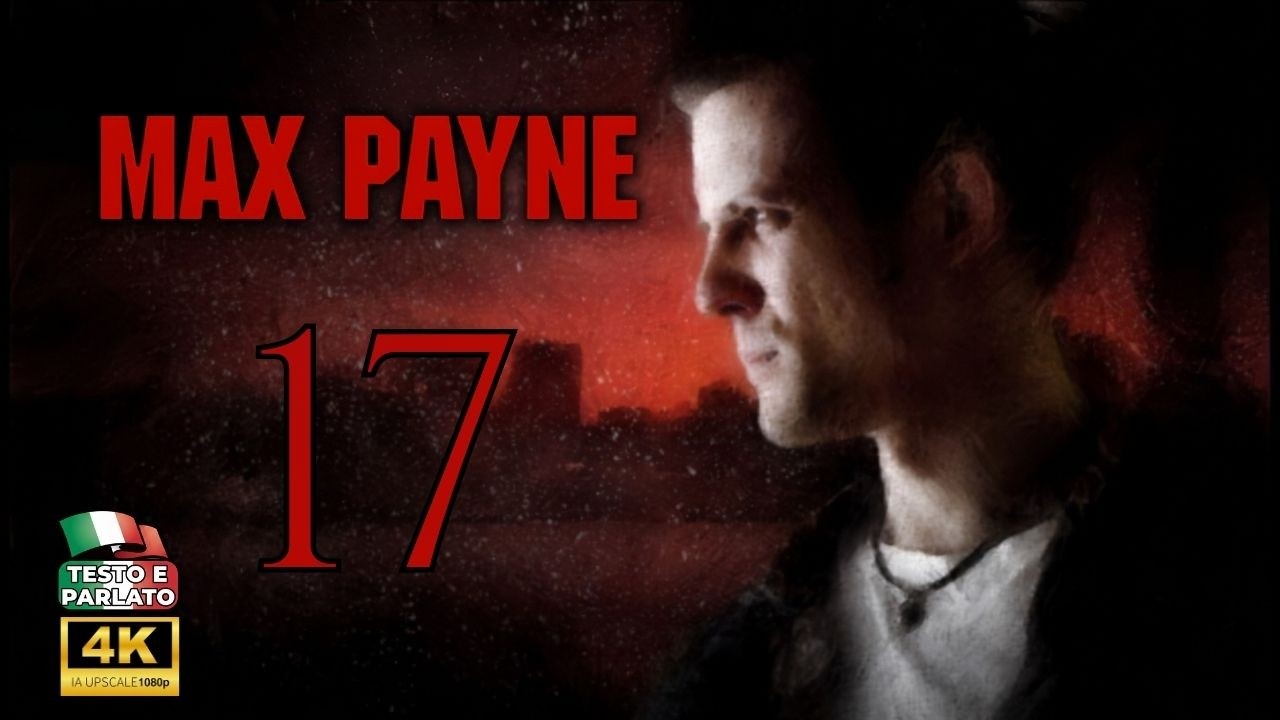 Max Payne - [Atto 3 - Cap.3]: Deep Six | No Commentary ITA [Upscale 4K]