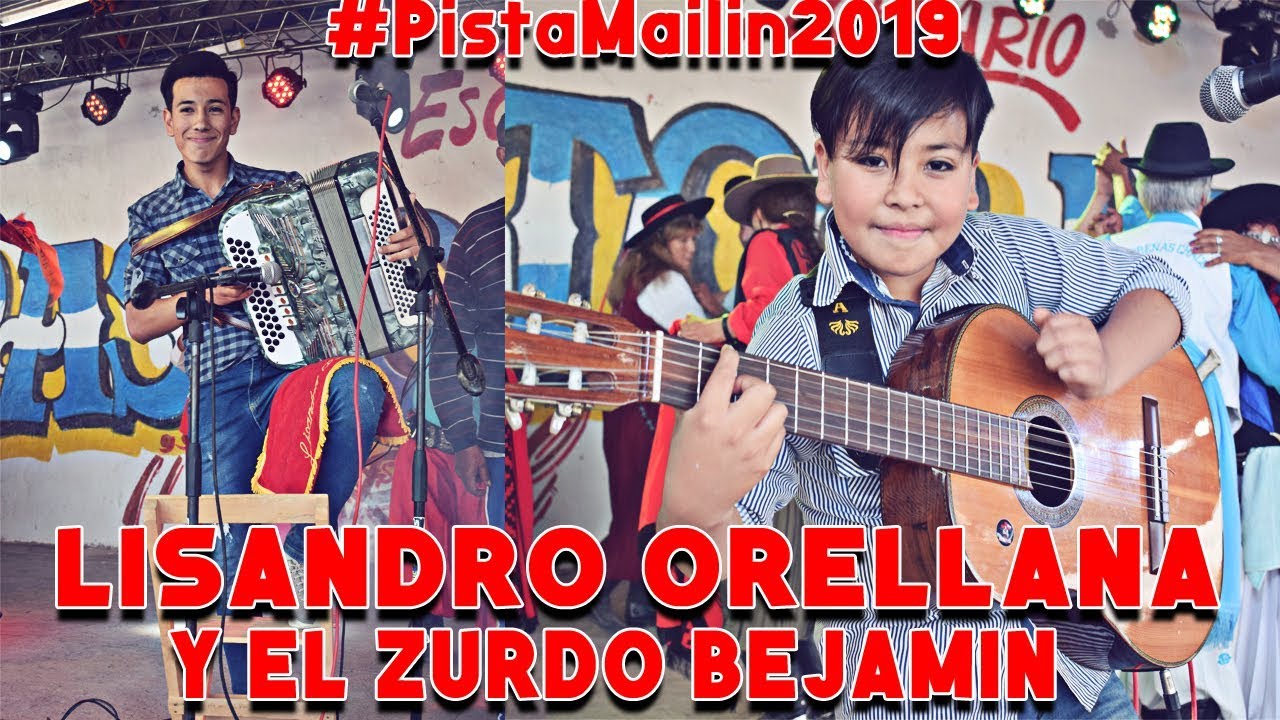 LISANDRO ORELLANA Y EL ZURDO BENJAMIN - MAILIN 2019