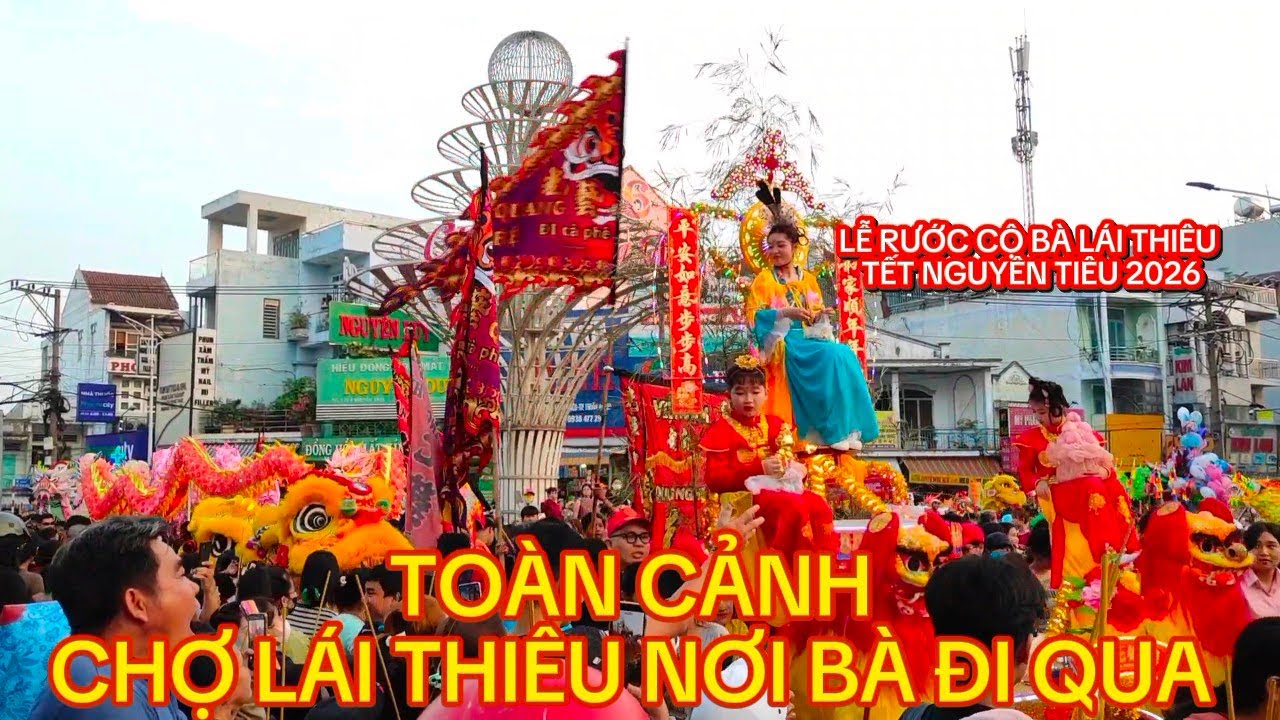 Lễ Rước Cộ Bà Thiên Hậu - Lái Thiêu | Toàn Cảnh Nơi Bà Đi Qua | Cùng Tiên Đồng Ngọc Nữ | Lý Vlog NMT