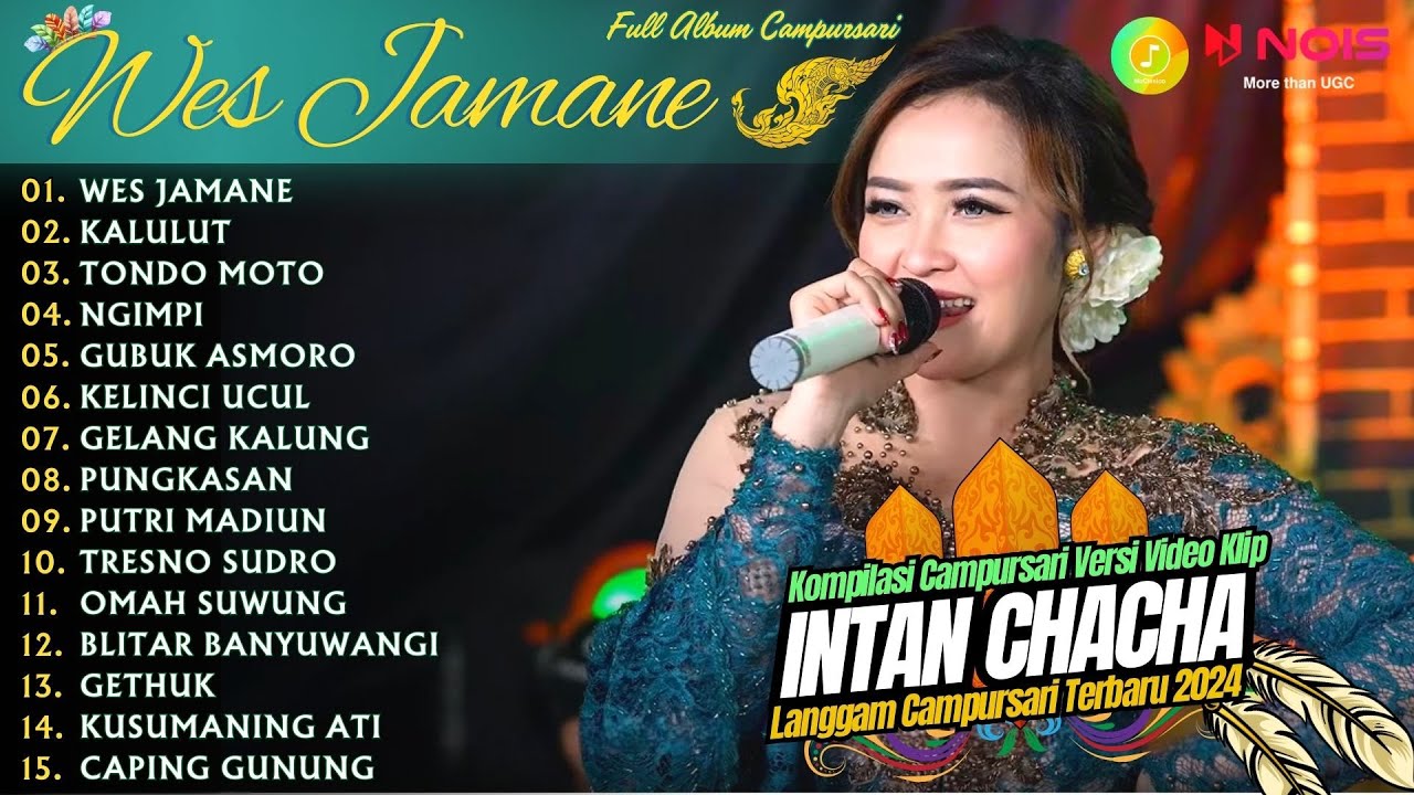 INTAN CHACHA ''WES JAMANE'' - KOMPILASI VIDEO LANGGAM CAMPURSARI GAYENG - FULL ALBUM TERBARU 2024