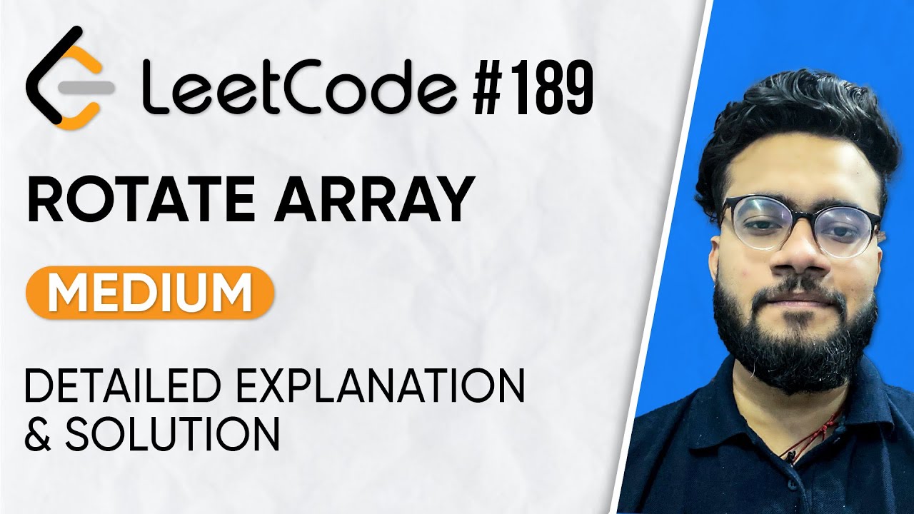 189. Rotate Array Leetcode Problem | Solution with Explanation | DSA Problem Series