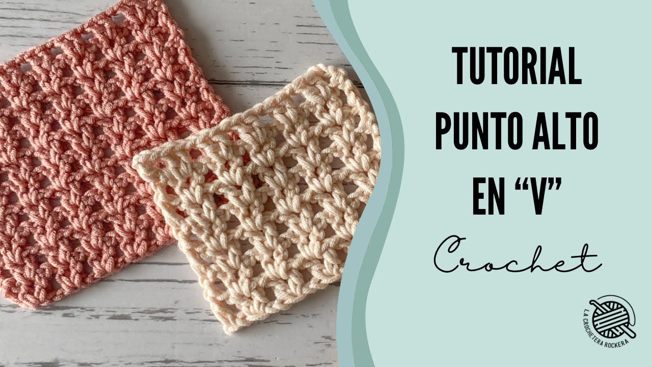 Tutorial Punto Alto en “V” Crochet