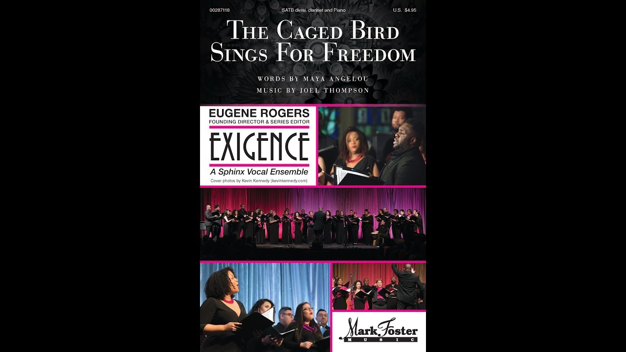 The Caged Bird Sings for Freedom (SATB Choir) - Music by Joel Thompson