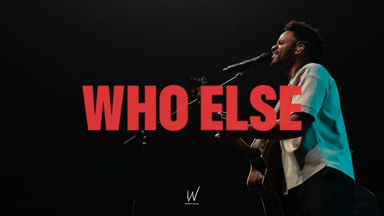 Who Else - Worship Nation Music | Gateway Worship cover