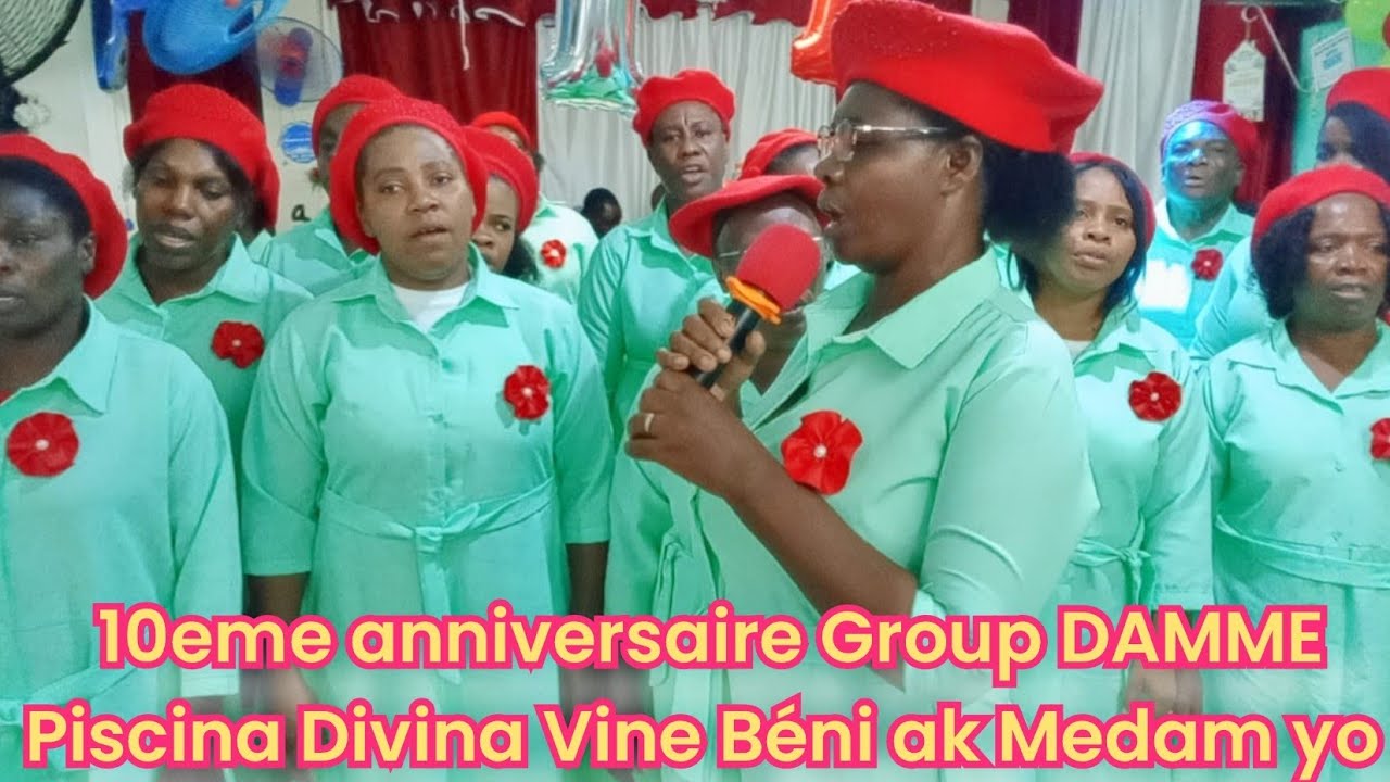 10eme anniversaire Group DAMME Piscina Divina Vine Béni ak Medam yo vine Gadé kòman yap défilé720P H