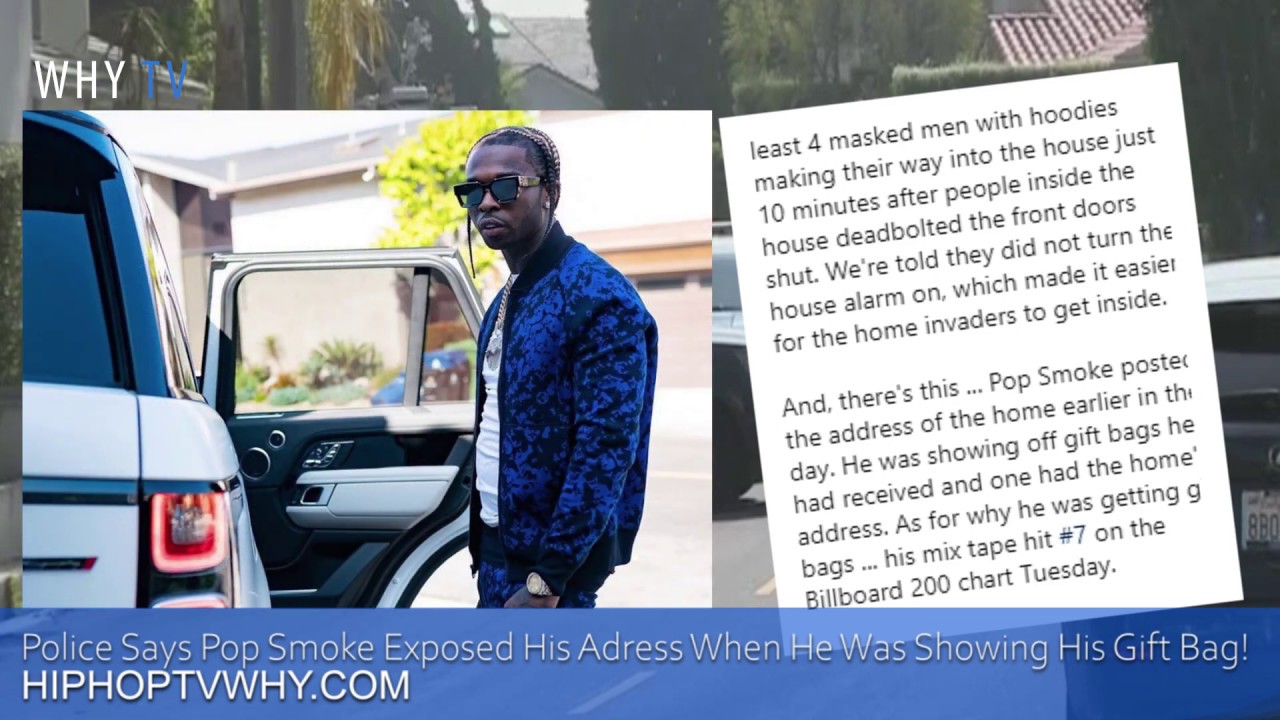 Police Says Pop Smoke Exposed His Adress When He Was Showing His Bag
