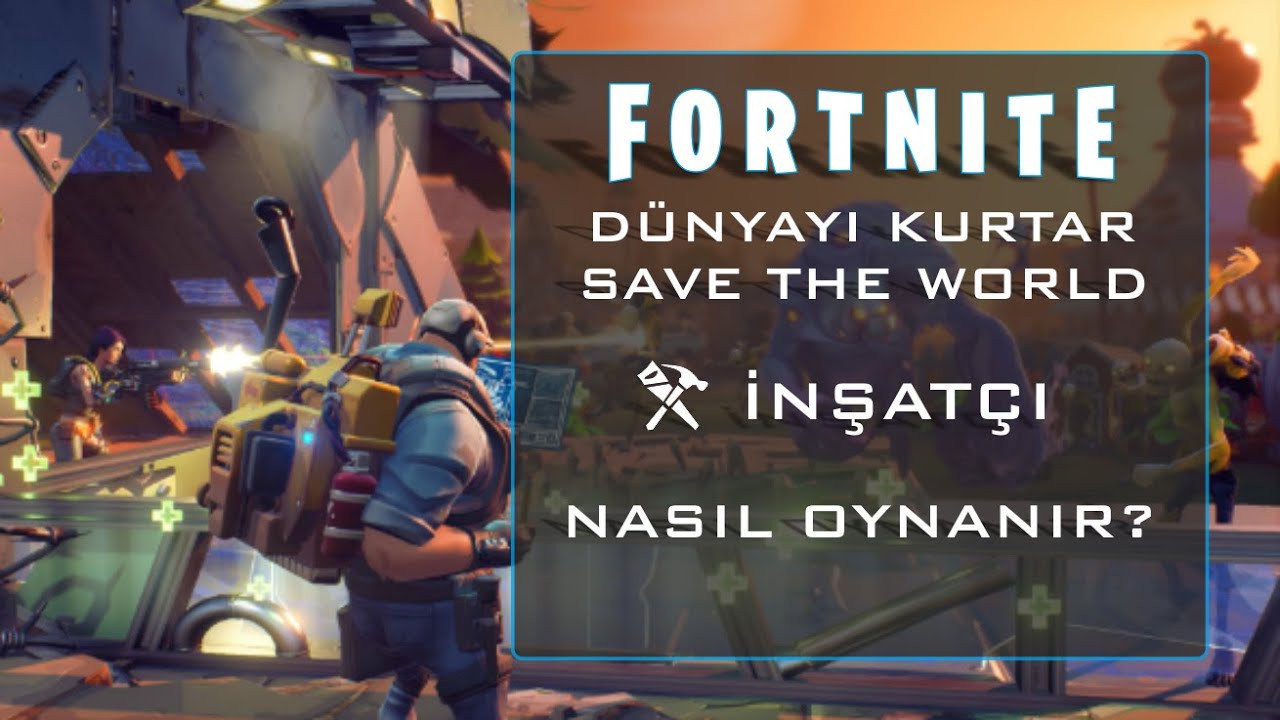 Fortnite Dünyayı Kurtar İnşatçı