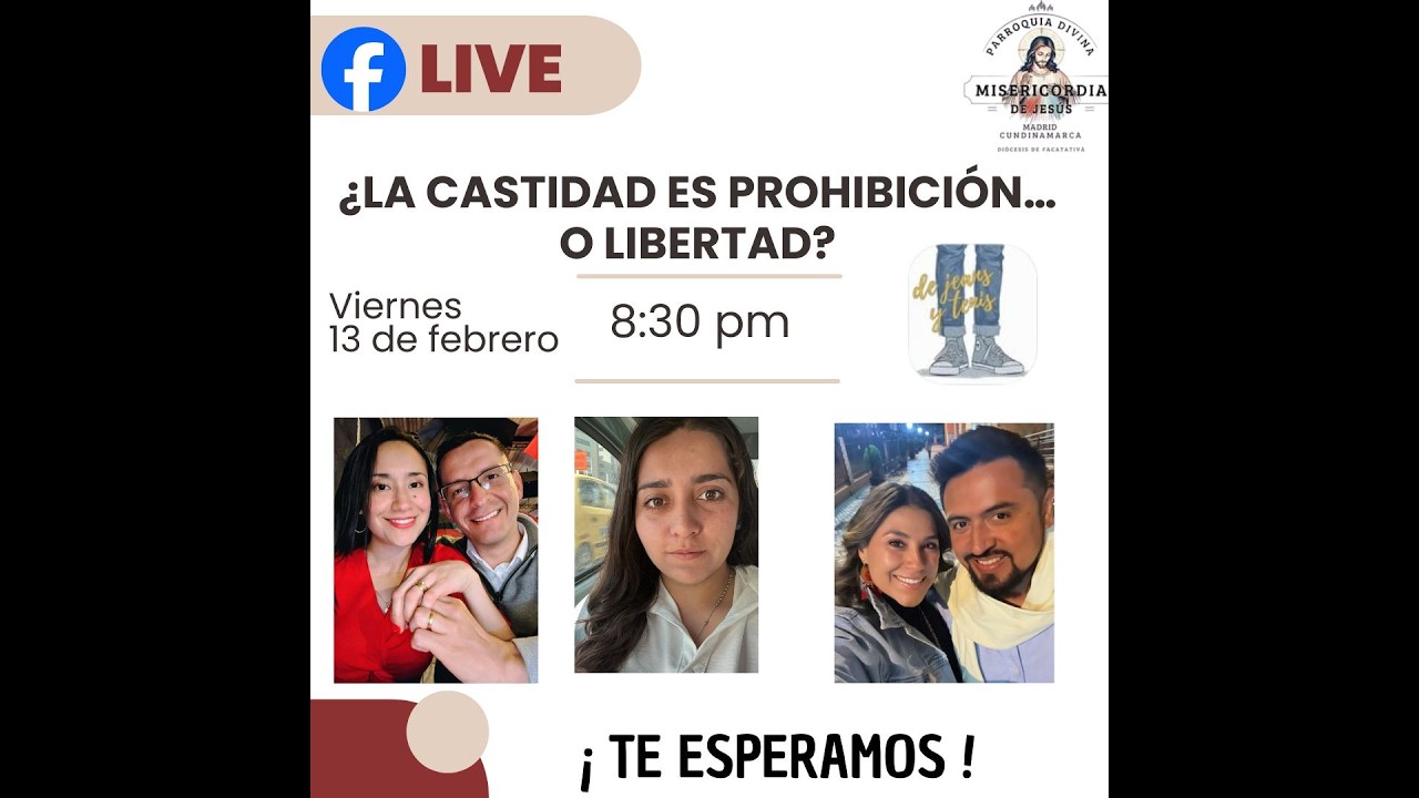 Facebook Live: ¿La castidad es una carcel o la libertad?-Parroquia Divina Misericordia de Jesús