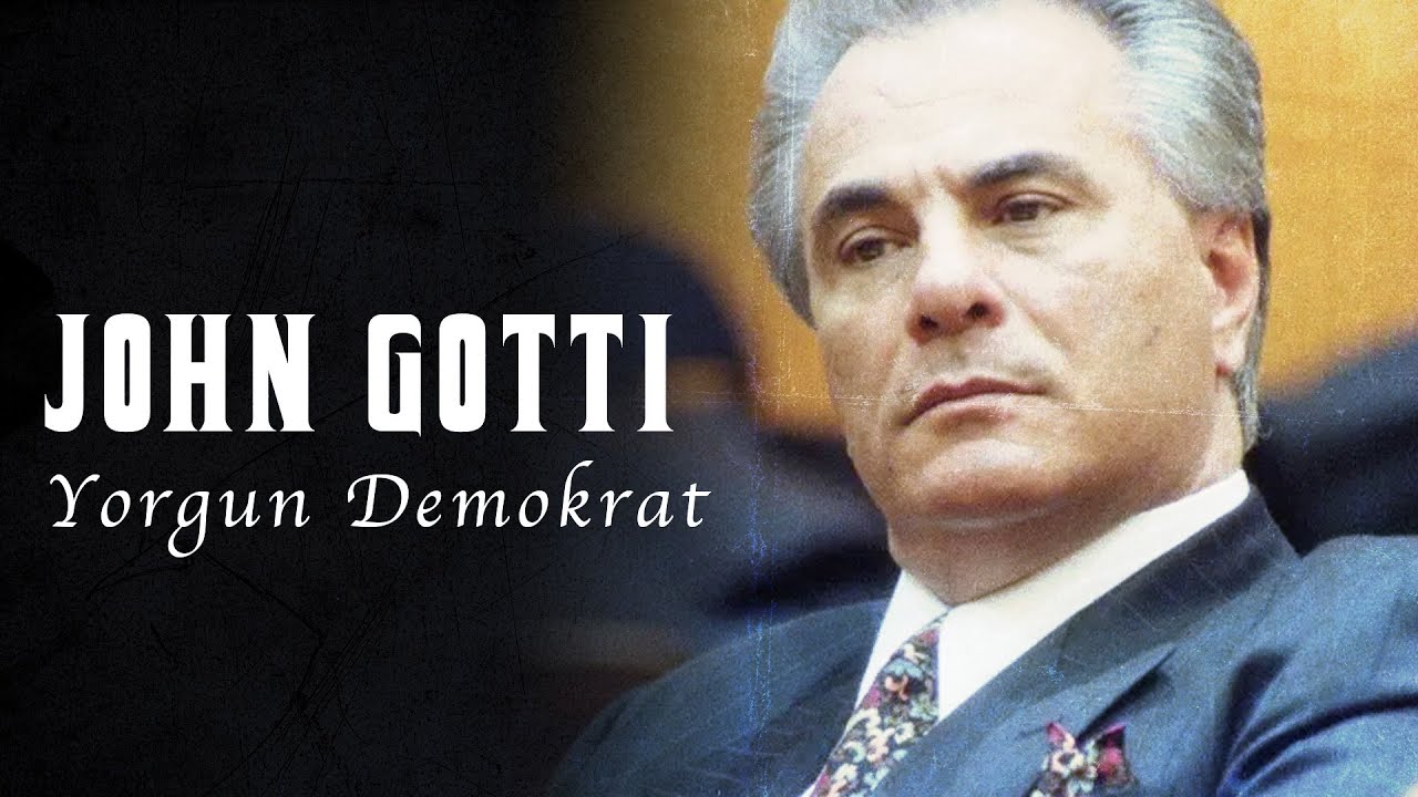John Gotti - Yorgun Demokrat