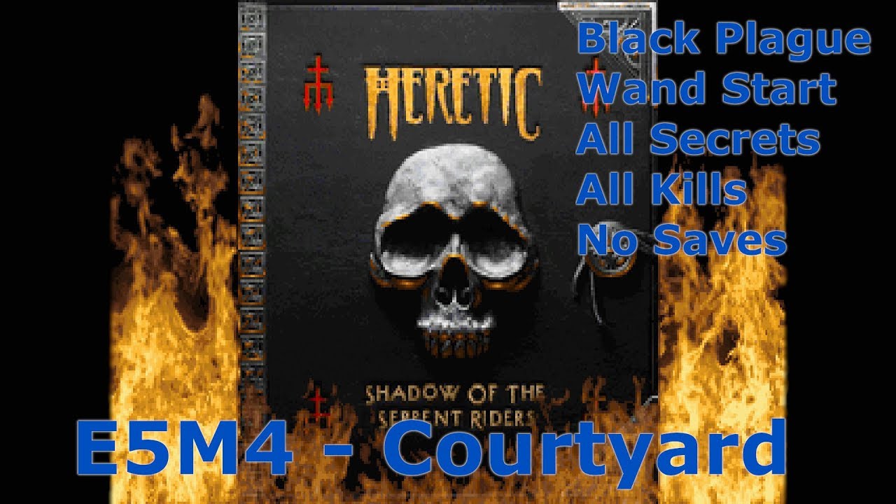 Heretic: Shadow of the Serpent Riders (Black Plague 100%) Walkthrough (E5M4: Courtyard)