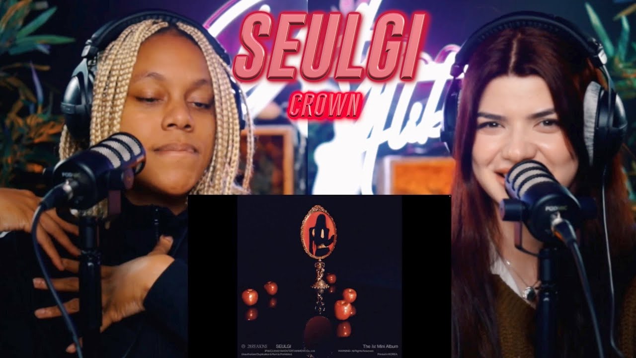 SEULGI 슬기 - Crown reaction