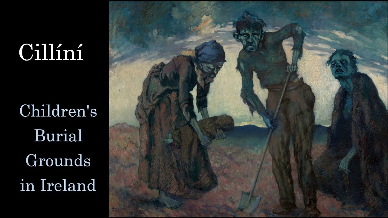 Cillíní - children's burial grounds in Ireland