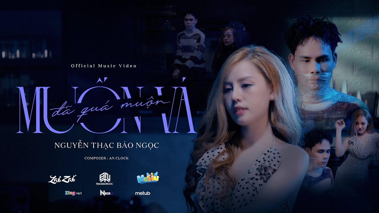 NGUYỄN THẠC BẢO NGỌC | MUỐN VÁ QUÁ MUỘN | OFFICAL MUSIC VIDEO