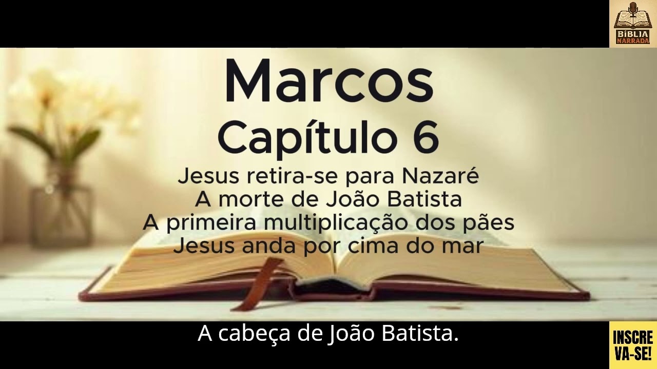 Marcos - Capítulo 6 - Legendado - Bíblia Narrada