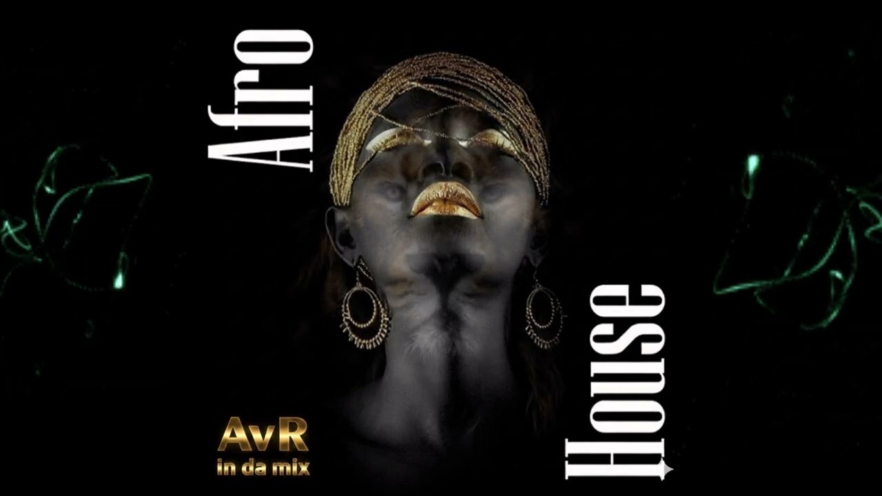 AvR in da mix - Afro House 