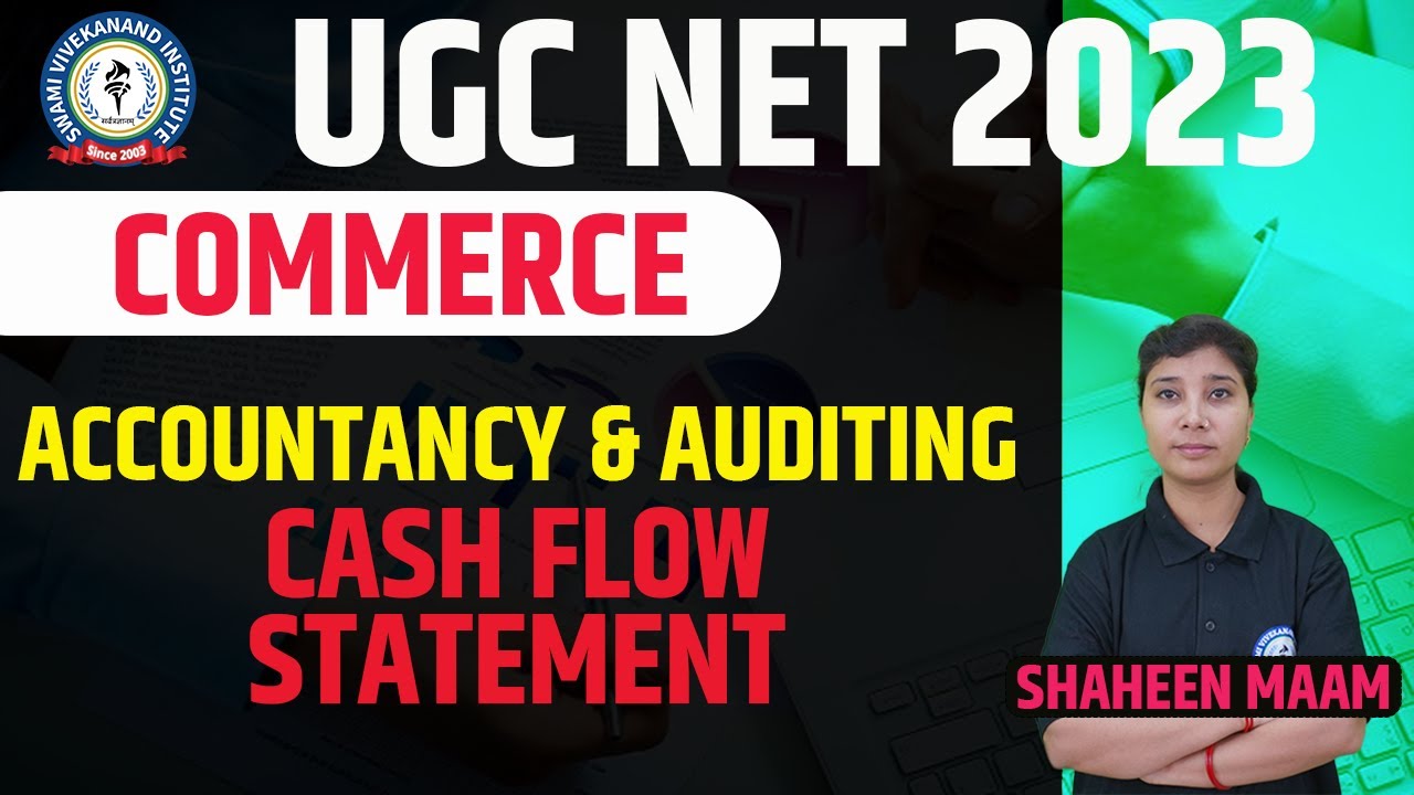 CASH FLOW STATEMENT | ACCOUNTANCY AND AUDITING | LEC 5 | COMMERCE | UGC-NET PAPER 2