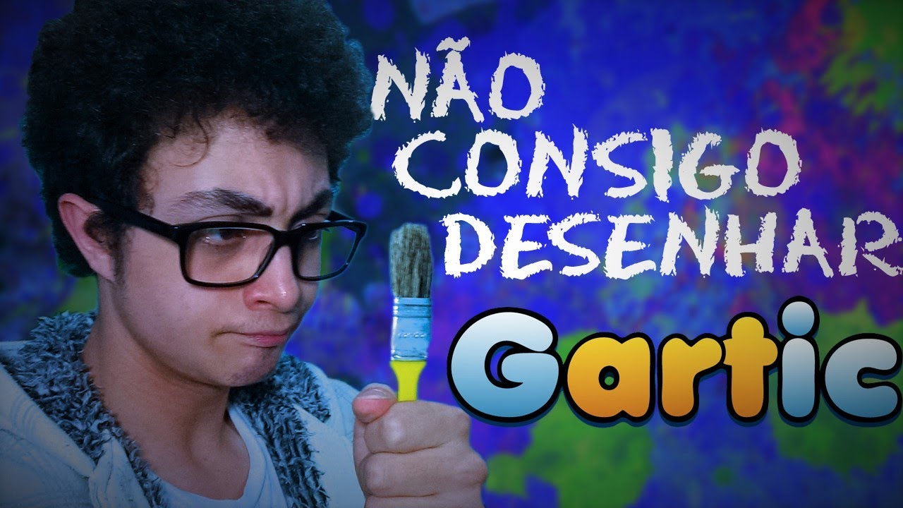 N&Atilde;O CONSIGO DESENHAR 🎮 Gartic