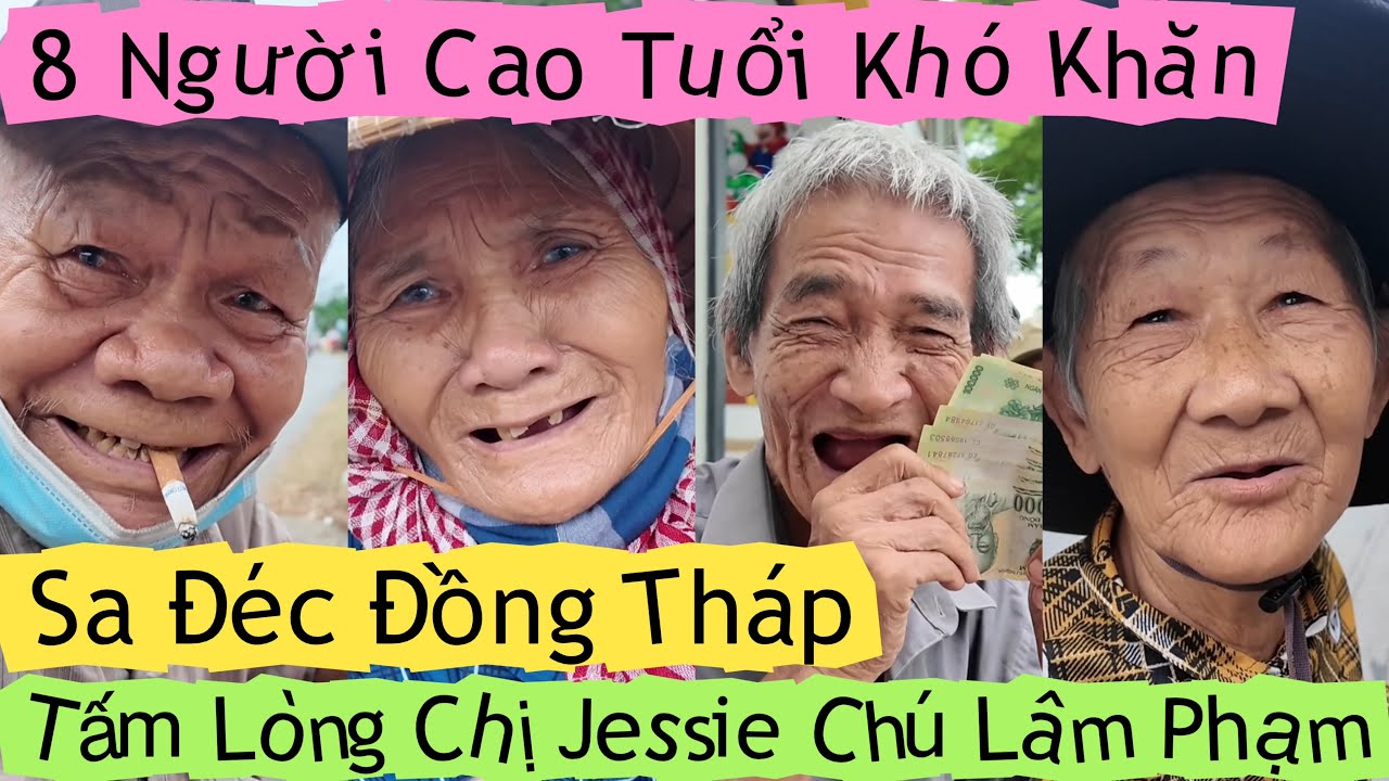 8 Người Cao Tuổi Khó Khăn Sa Đéc Đồng Tháp Nhận Tấm Lòng Chị Jessie Chú Lâm Phạm | Khương Nhựt Minh