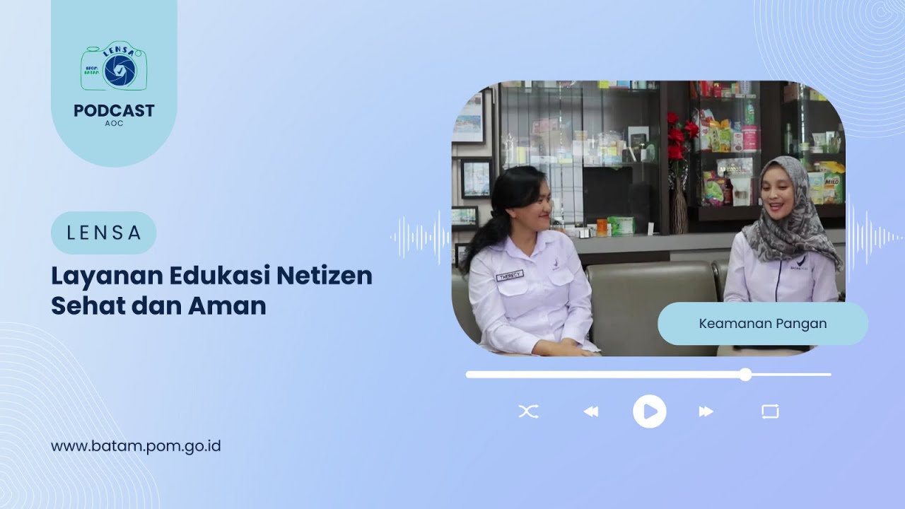 LENSA BPOM Batam Episode 4