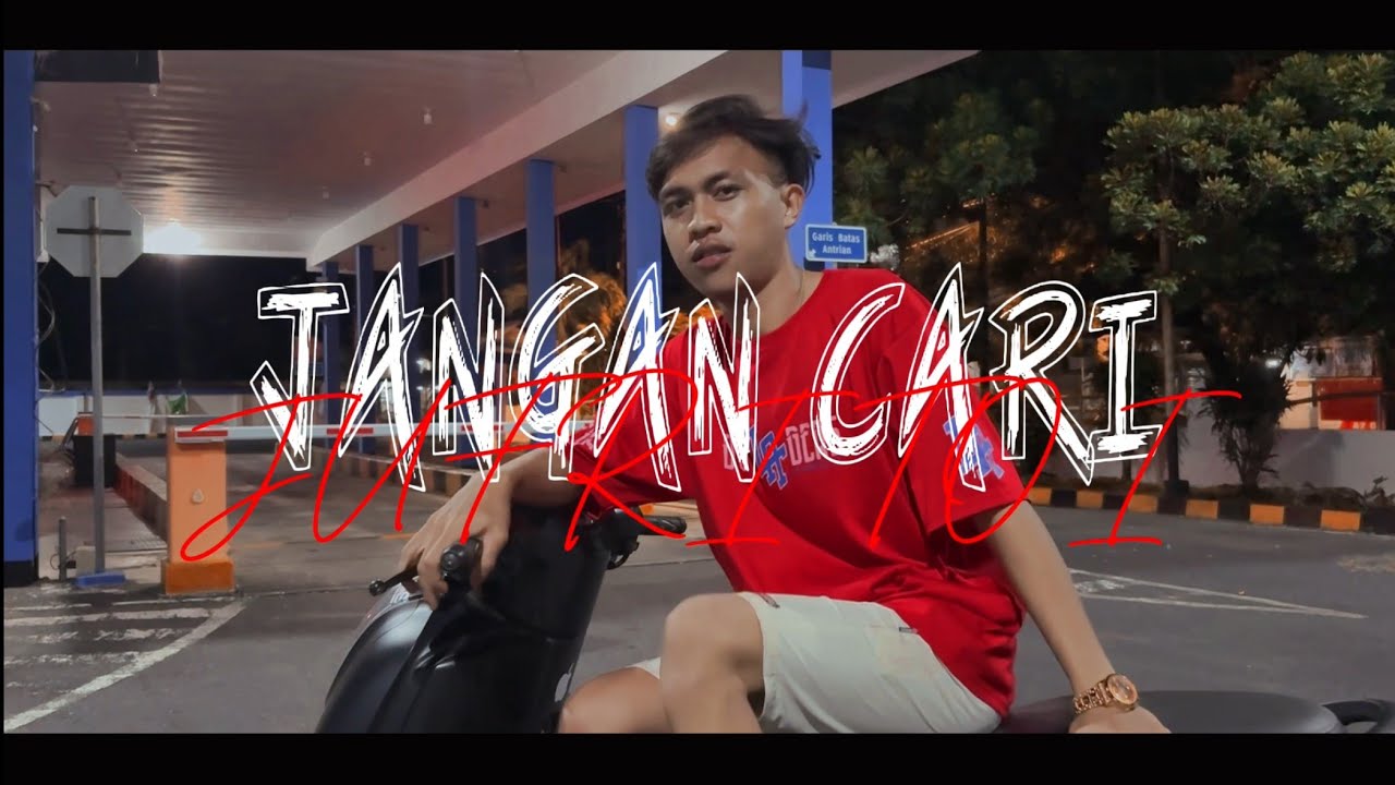 Jufri Toi - JANGAN CARI ( OfficiaL M'V )