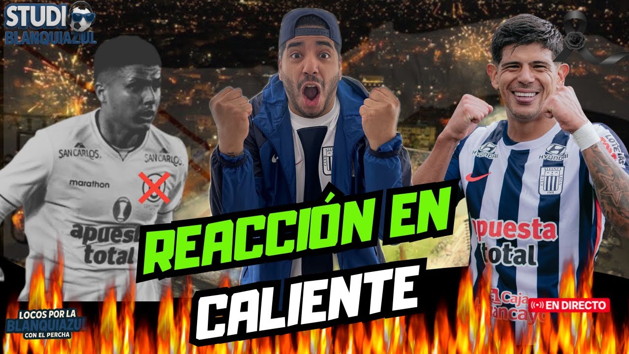 REACCI&Oacute;N EN CALIENTE #ALIANZALIMA VS #UNIVERSITARIO / OPINI&Oacute;N POST PARTIDO