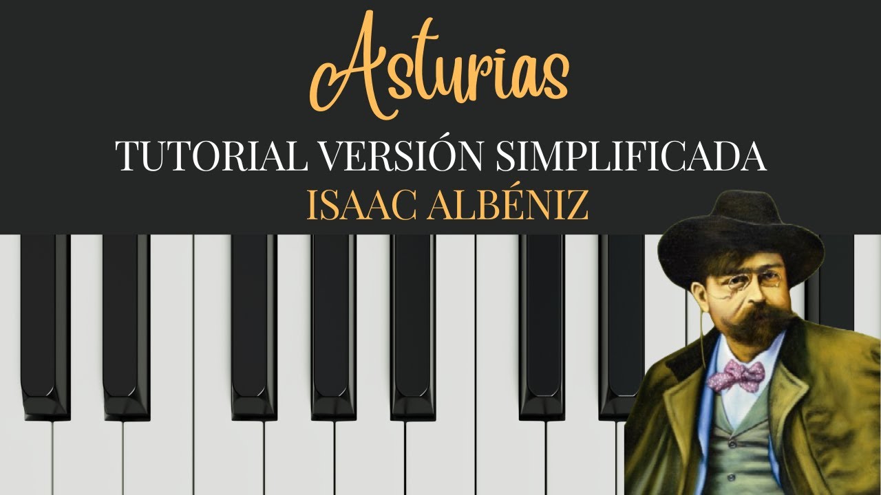 Tutorial piano ASTURIAS de ALBÉNIZ: Versión simplificada. Nivel 2/5