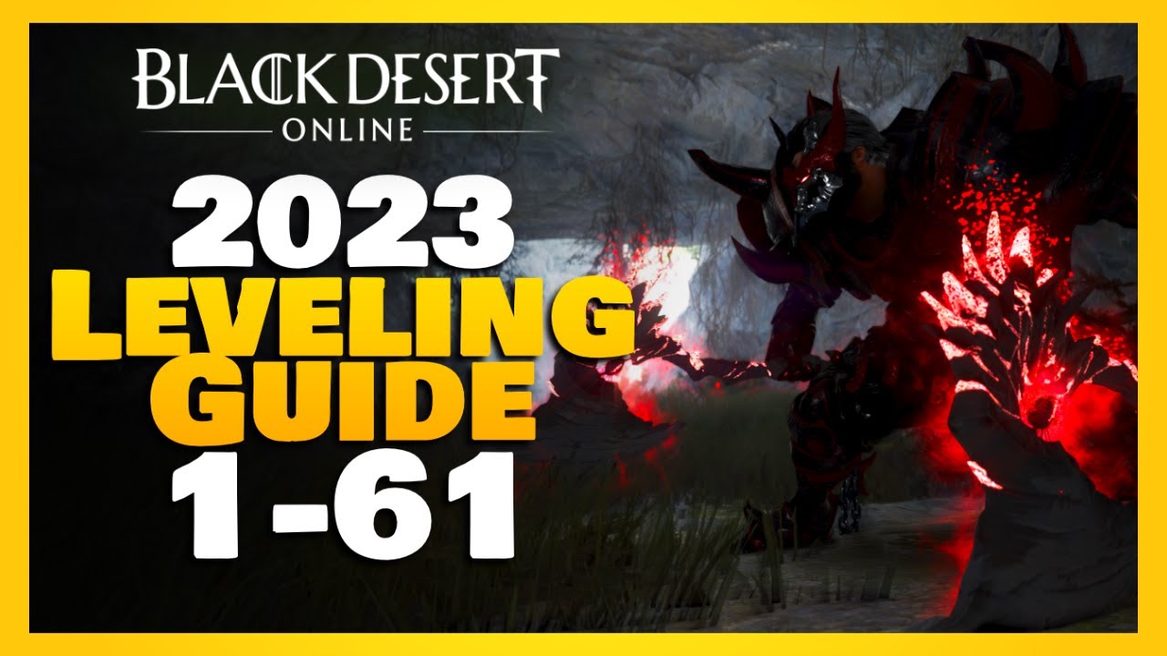 🔥BDO LEVELING GUIDE  1-61 [2023]🔥